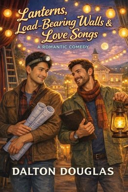Lanterns, Load-Bearing Walls & Love Songs
