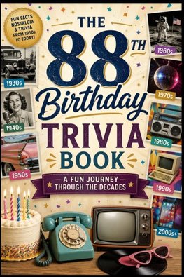 The 88th Birthday Trivia Book