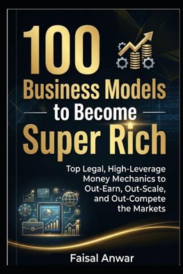 100 Business Models to Become Super Rich