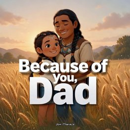 Because of You, Dad