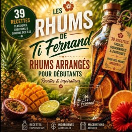 Les Rhums de Ti Fernand - Rhums arrangés maison