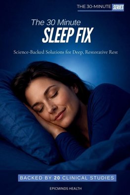The 30-Minute Sleep Fix