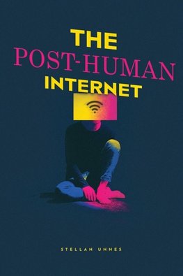 The Post-Human Internet