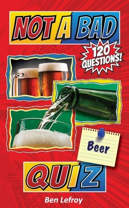 Not A Bad Beer Quiz
