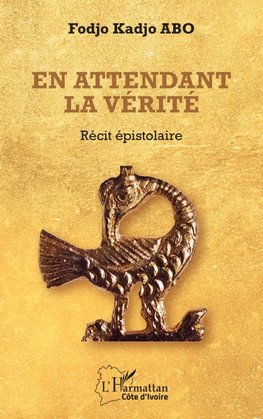 En attendant la vérité
