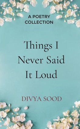 Things I Never Said It Loud