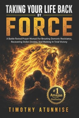 Taking Your Life Back By Force