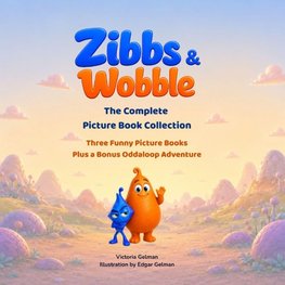 Zibbs & Wobble Complete Picture Book Collection