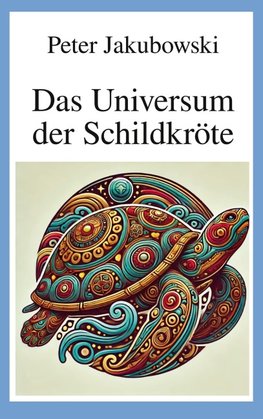 Das Universum der Schildkröte