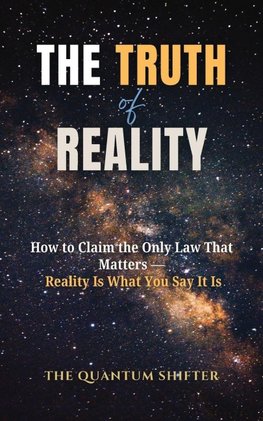 The Truth of Reality