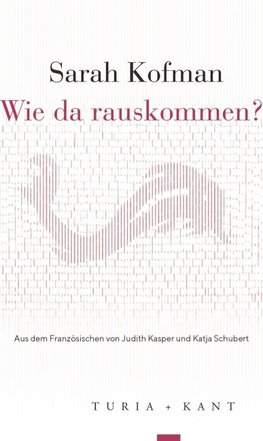 Wie da rauskommen?