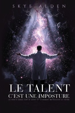 Le Talent, c'est une Imposture