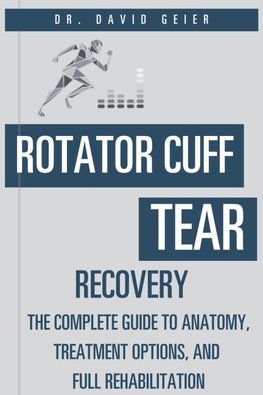 Rotator Cuff Tear Recovery