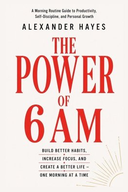 THE POWER OF 6 AM