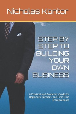STEP BY STEP TO BUILDING YOUR OWN BUSINESS
