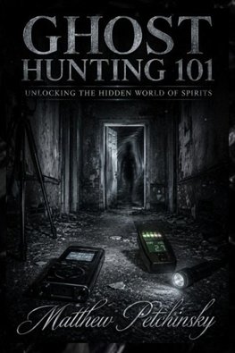 Ghost Hunting 101