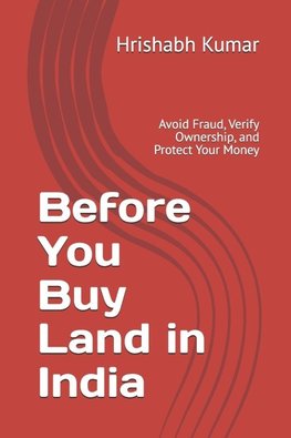 Before You Buy Land in India
