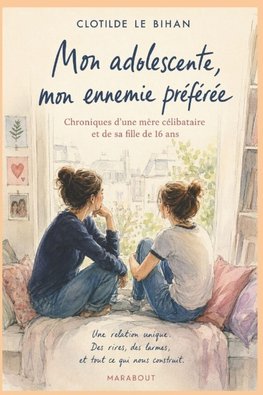 Mon adolescente, mon ennemie préférée