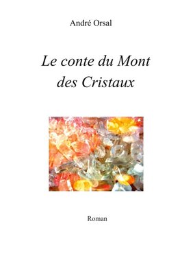 Le conte du mont des Cristaux