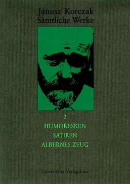 Humoresken, Satiren, Albernes Zeug. Sämtliche Werke, Band 2