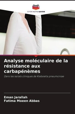 Analyse moléculaire de la résistance aux carbapénèmes