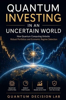 QUANTUM INVESTING IN AN UNCERTAIN WORLD