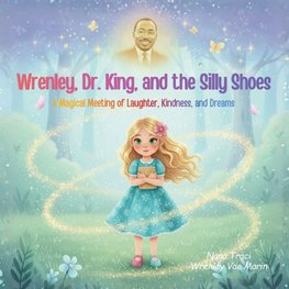 Wrenley, Dr. King, and the Silly Shoes