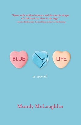 Blue Life, a Novel