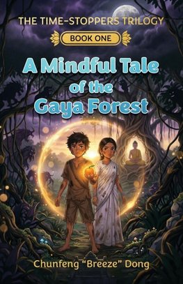 A Mindful Tale of the Gaya Forest