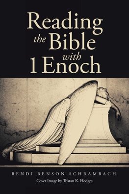 Reading the Bible with 1 Enoch