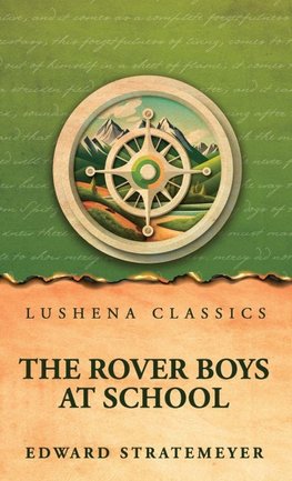 The Rover Boys at School