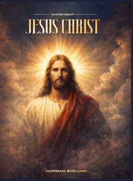 QUOTES ABOUT JESUS CHRIST