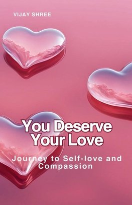 You Deserve Your Love