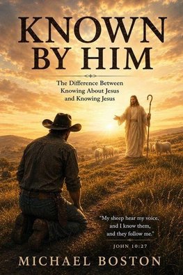 KNOWN BY HIM