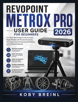 Revopoint MetroX Pro User Guide for Beginners 2026