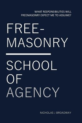 Is Freemasonry A School Of Agency