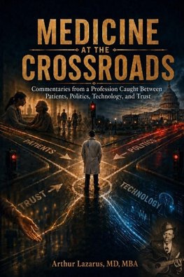 Medicine at the Crossroads