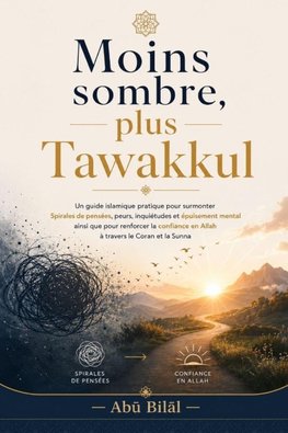 Moins sombre, plus Tawakkul