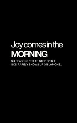 Joy Comes In The Morning