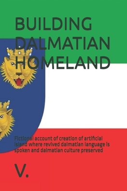 BUILDING DALMATIAN HOMELAND