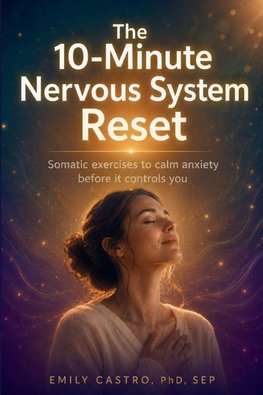 The 10-Minute Nervous System Reset