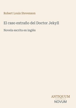 El caso extraño del Doctor Jekyll