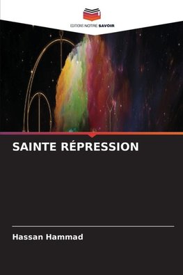 SAINTE RÉPRESSION