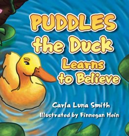PUDDLES the Duck Learns to Believe