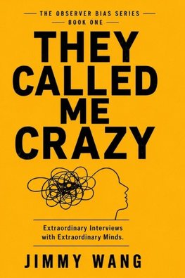 THEY CALLED ME CRAZY
