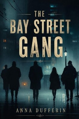 The Bay Street Gang