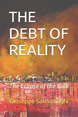 THE DEBT OF REALITY