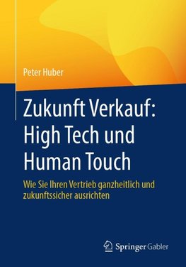 Zukunft Verkauf: High Tech und Human Touch