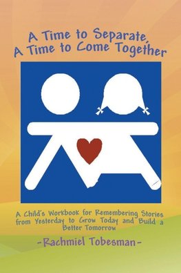 A Time to Separate  A Time to Come Together
