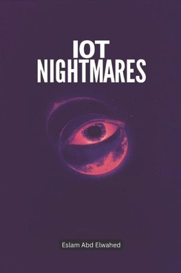IoT Nightmares
